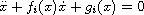 $\ddot{x}+f_i(x)\dot{x} +g_i(x)=0$