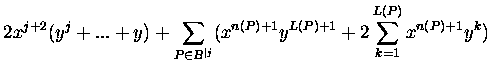 $\displaystyle 2 x^{j+2}(y^{j}+...+y)+\sum_{P
\in {B}^{\vert j}} (x^{n(P)+1}y^{L(P)+1} + 2\sum_{k=1}^{L(P)}
x^{n(P)+1} y^{k} )$