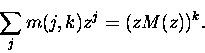 \begin{displaymath}\sum_j m(j,k) z^j = ( zM(z))^k.
\end{displaymath}